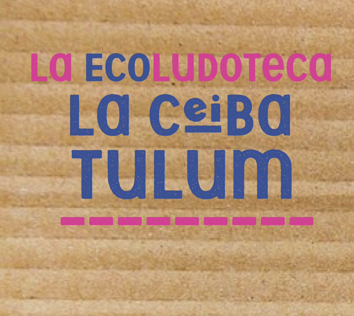 La EcoLudoteca La Ceiba Tulum